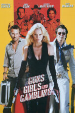 Guns, Girls and Gambling (2011)