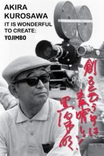 Akira Kurosawa: It Is Wonderful to Create: ‘Yojimbo’
